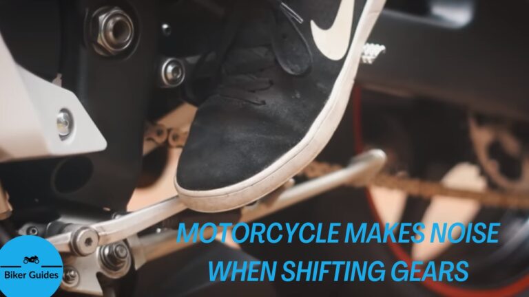 motorcycle makes noise when shifting gears