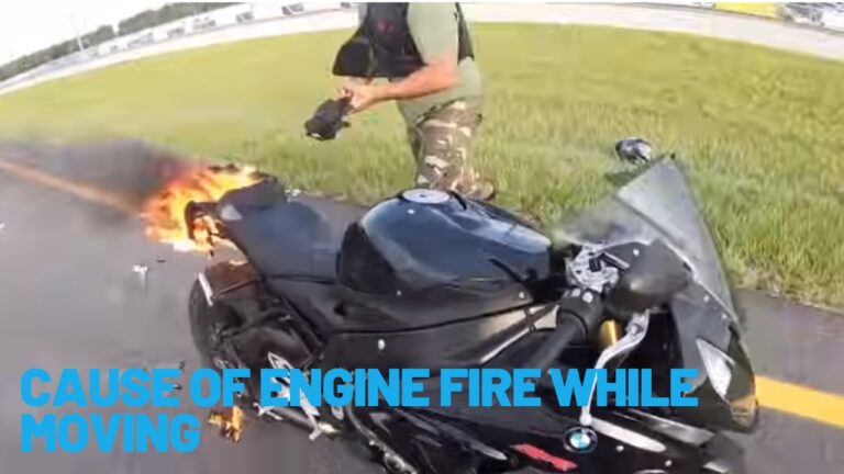 Cause of engine fire while moving