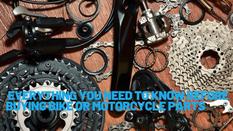 Everything you need to know before buying bike or motorcycle parts