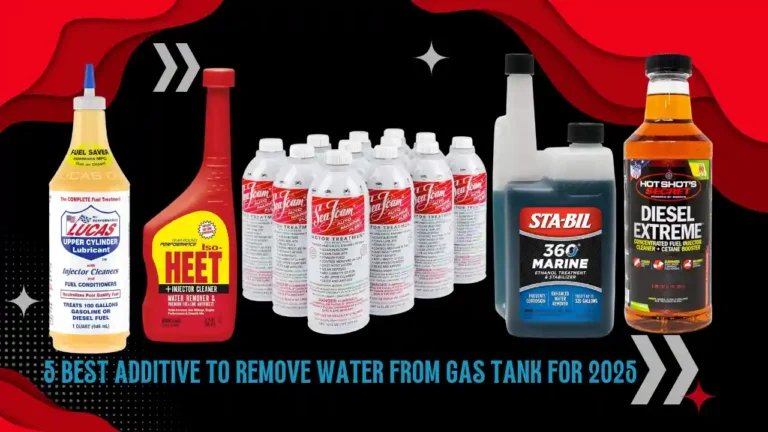 Best Additive to Remove Water from Gas Tank 2025