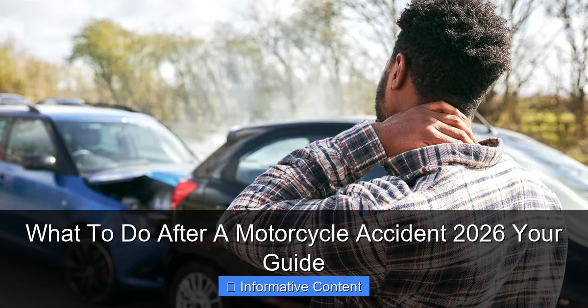 What To Do After A Motorcycle Accident 2026 Your Guide