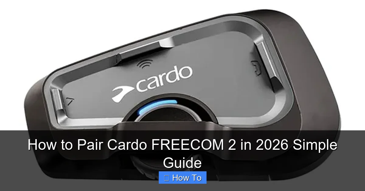 How to Pair Cardo FREECOM a Simple Guide 2026 1 How to Pair Cardo FREECOM 2 in 2026 Simple Guide