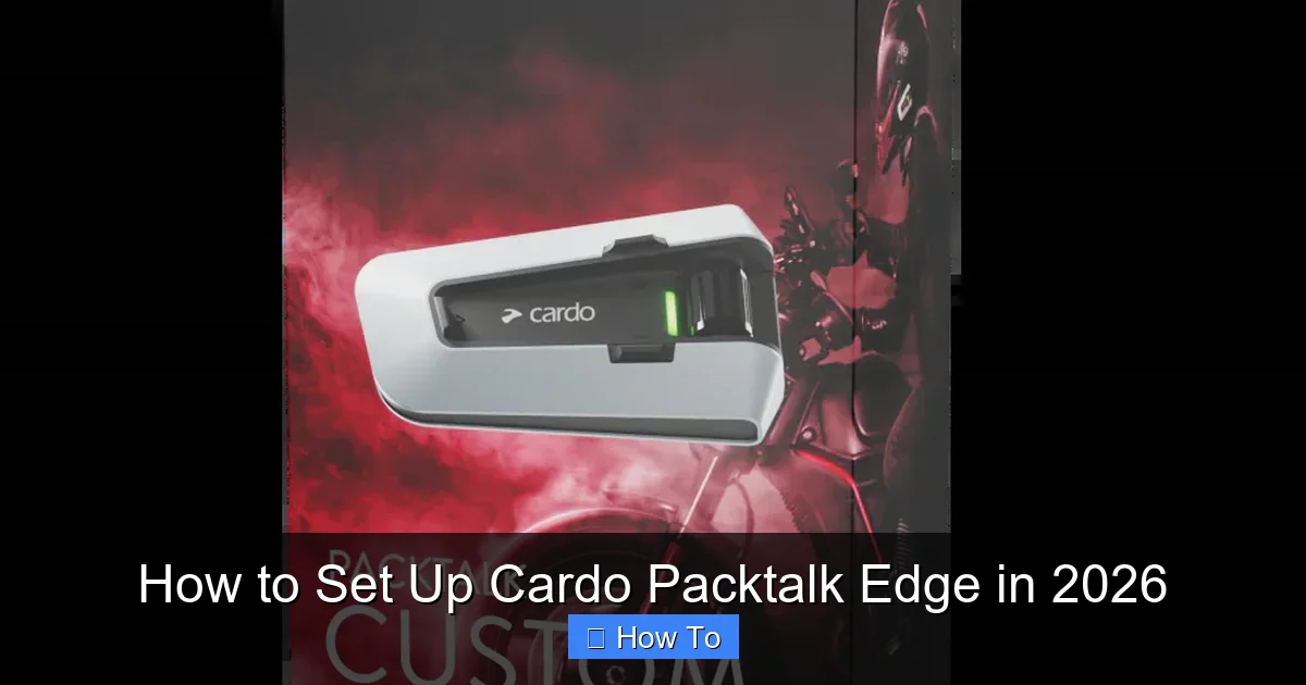 How to Set Up Cardo Packtalk Edge in 2026 1 How to Set Up Cardo Packtalk Edge in 2026