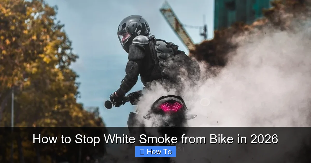 How to Stop White Smoke from Bike in 2026