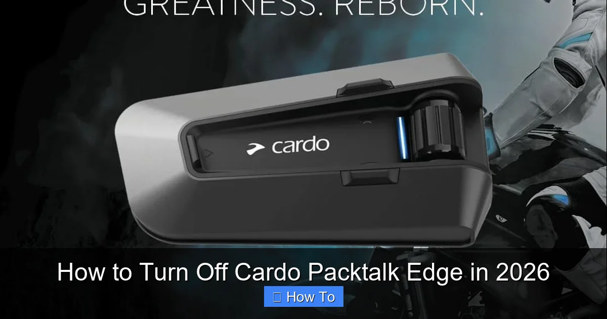 How to Turn Off Cardo Packtalk Edge in 2026